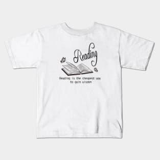 Reading is the cheapest way to gain wisdom Kids T-Shirt